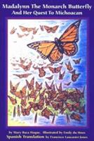 Madalynn the Monarch Butterfly and her Quest to Michoacan - Mary Baca Haque - cover