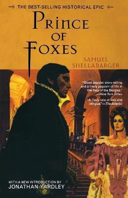 Prince of Foxes: The Best-Selling Historical Epic - Samuel Shellabarger - cover