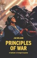 Principles of War: A Handbook on Strategic Evangelism