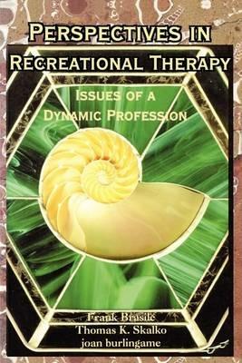 Perspectives in Recreational Therapy: Issues of a Dynamic Profession - cover
