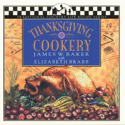 Thanksgiving Cookery - James W Baker,Elizabeth Brabb - cover
