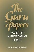 The Guru Papers: Masks of Authoritarian Power