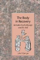 The Body in Recovery: Somatic Psychotherapy and the Self