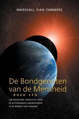 DE BONDGENOTEN VAN DE MENSHEID, BOEK EEN (The Allies of Humanity, Book One - Dutch Edition) - Marshall Vian Summers - cover