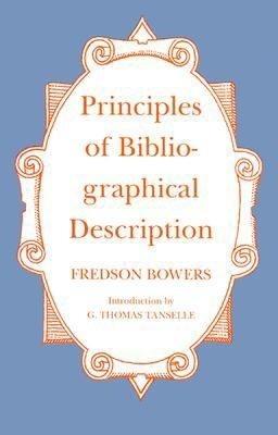 Principles of Bibliographic Description - Fredson Bowers - cover