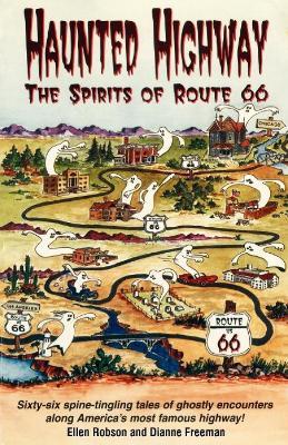 Haunted Highway: The Spirits of Route 66 - Ellen Robson,Dianne Freeman - cover