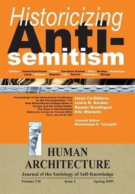 Historicizing Anti-Semitism (Proceedings of the International Conference on The Post-September 11 New Ethnic/Racial Configurations in Europe and the United States: The Case of Anti-Semitism, Maison des Sciences de l'Homme, Paris, June 29-30, 2007) - cover