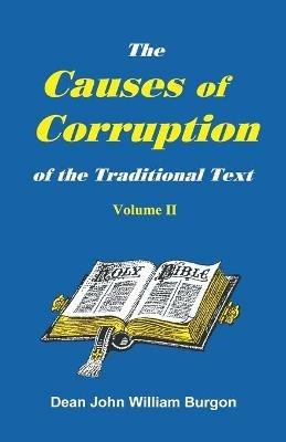 The Cause of Corruption of the Traditional Text, Vol. II - Dean John William Burgon - cover