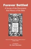 Forever Settled, a Survey of the Documents and History of the Bible - Jack Moorman - cover