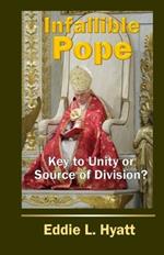 Infallible Pope: Key to Unity or Source of Division