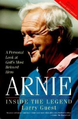 Arnie: Inside the Legend - Larry Guest - cover