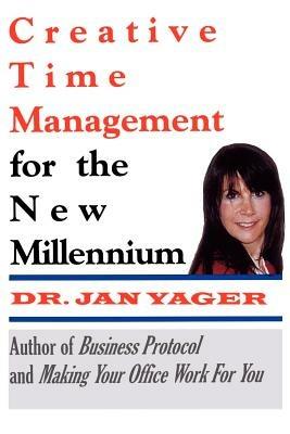 Creative Time Management : Become More Productive & Still Have Time for Fun - Jan Yager - cover