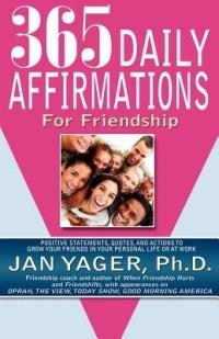 365 Daily Affirmations for Friendship - Ph.D. Jan Yager - cover