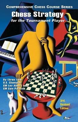 Chess Strategy for the Tournament Player - Lev Alburt,Sam Palatnik - cover