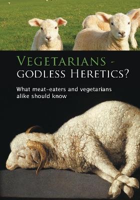 Vegetarians - Godless Heretics? - Ulrich Seifert - cover