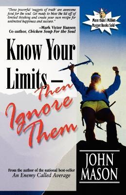 Know Your Limits-Then Ignore Them - John, Mason - cover