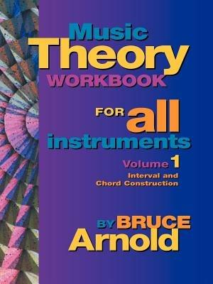 Music Theory Workbook for All Instruments - Bruce E. Arnold - cover