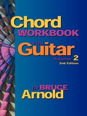 Chord Workbook for Guitar Volume Two - Bruce E. Arnold - cover