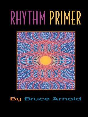 Rhythm Primer: Music Sight Reading Exercises - Arnold E. Bruce - cover