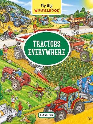 My Big Wimmelbook- Tractors Everywhere - Max Walther - cover