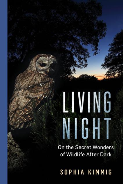 Living Night: On the Secret Wonders of Wildlife After Dark