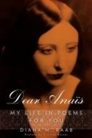 Dear Anais: My Life in Poems For You - Diana M Raab - cover