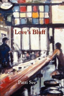 Love's Bluff - Patti See - cover