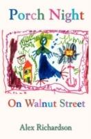 Porch Night On Walnut Street - Alex Richardson - cover