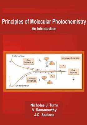 Principles of Molecular Photochemistry: An Introduction - Nicholas J. Turro,Juan C. Scaiano - cover