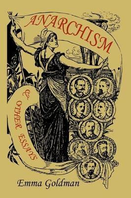 Anarchism and Other Essays - Emma Goldman - cover