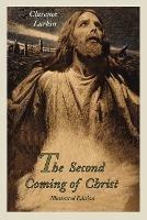 The Second Coming of Christ (Illustrated Edition) - Clarence Larkin - cover