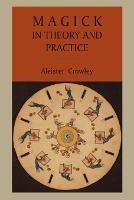 Magick in Theory and Practice - Aleister Crowley - cover