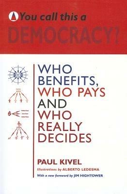 You Call This a Democracy? - Paul Kivel - cover