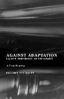 Against Adaptation: Lacan's Subversion of the Subject - Philippe Van Haute - cover