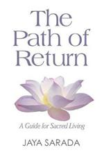 The Path of Return: A Guide for Sacred Living