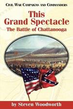 This Grand Spectacle: The Battle of Chattanooga