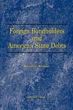 Foreign Bondholders and American State Debts