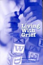 Living With Grief: Children, Adolescents and Loss