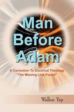 Man Before Adam: A Correction to Doctrinal Theology, 