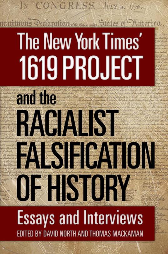 The New York Times’ 1619 Project and the Racialist Falsification of History