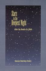 Stars in the Deepest Night: After the Death of a Child