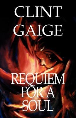 Requiem for a Soul - Clint Gaige - cover