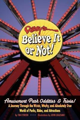 Ripley's Believe It or Not! Amusement Park Oddities & Trivia - Tim O'Brien - cover