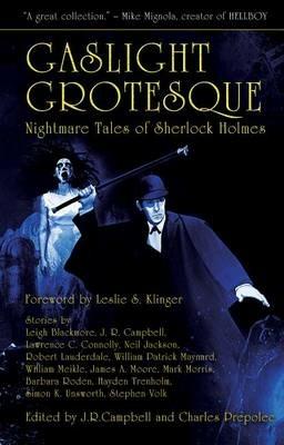 Gaslight Grotesque: Nightmare Tales of Sherlock Holmes - cover