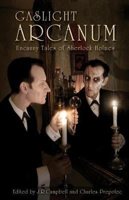 Gaslight Arcanum: Uncanny Tales of Sherlock Holmes - cover