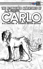 The Re-Imagined Adventures of A.B. Frost's Carlo