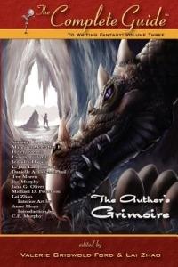 The Complete Guide to Writing Fantasy: Volume 3 (The Author's Grimoire) - cover
