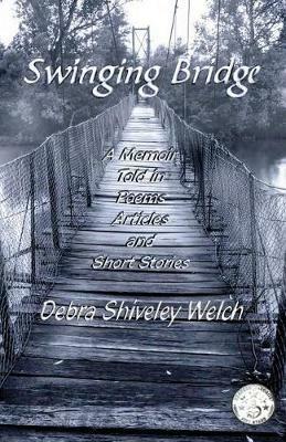 Swinging Bridge - Debra Shiveley Welch - cover