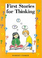 First Stories for Thinking - Robert Fisher - cover
