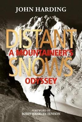 Distant Snows: A Mountaineer's Odyssey - John G R Harding - cover